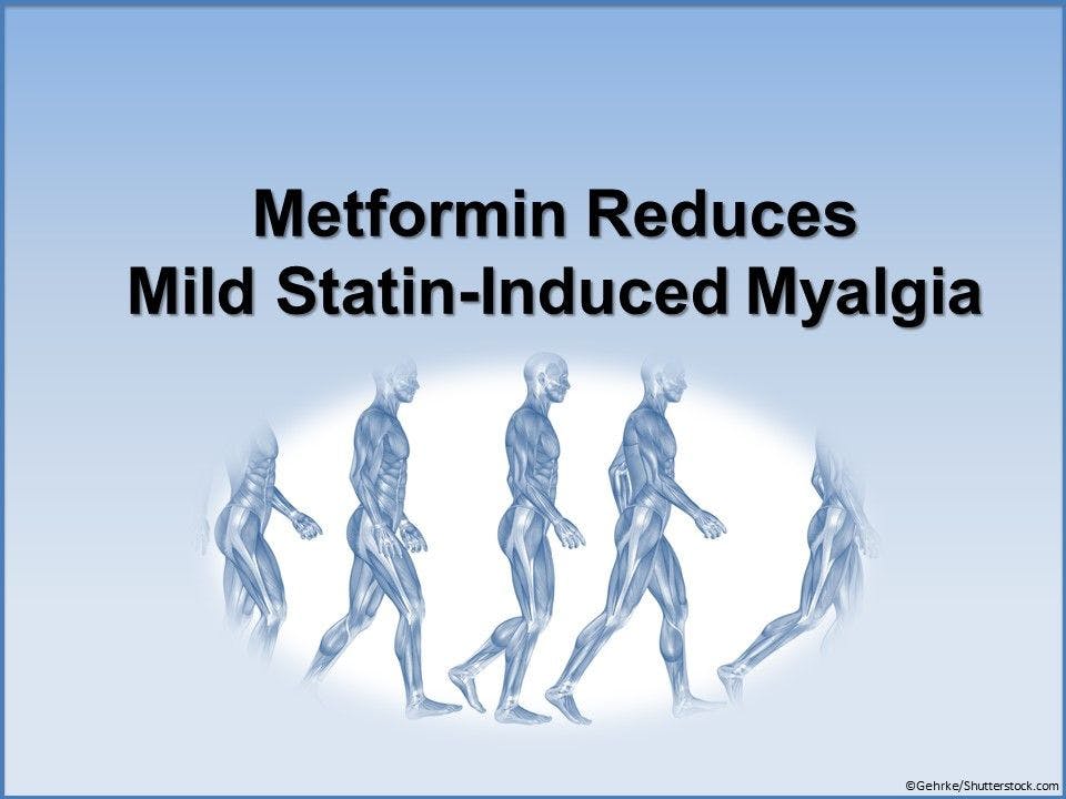 Metformin Reduces Mild Statin-Induced Myalgia