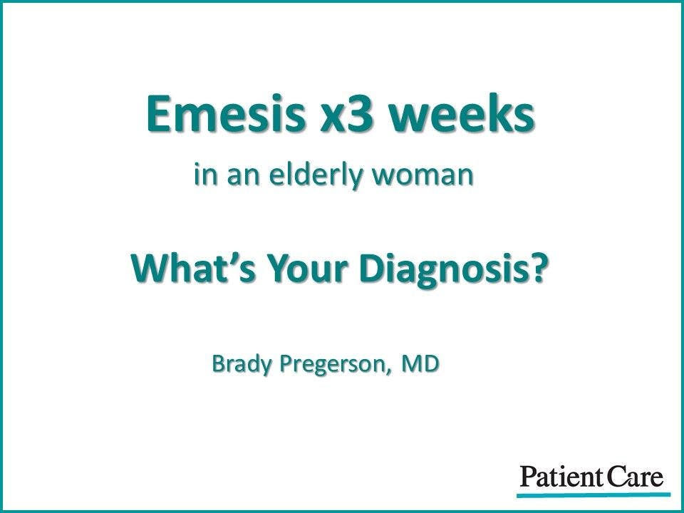 Emesis x3 Weeks in an Elderly Woman: Dx?