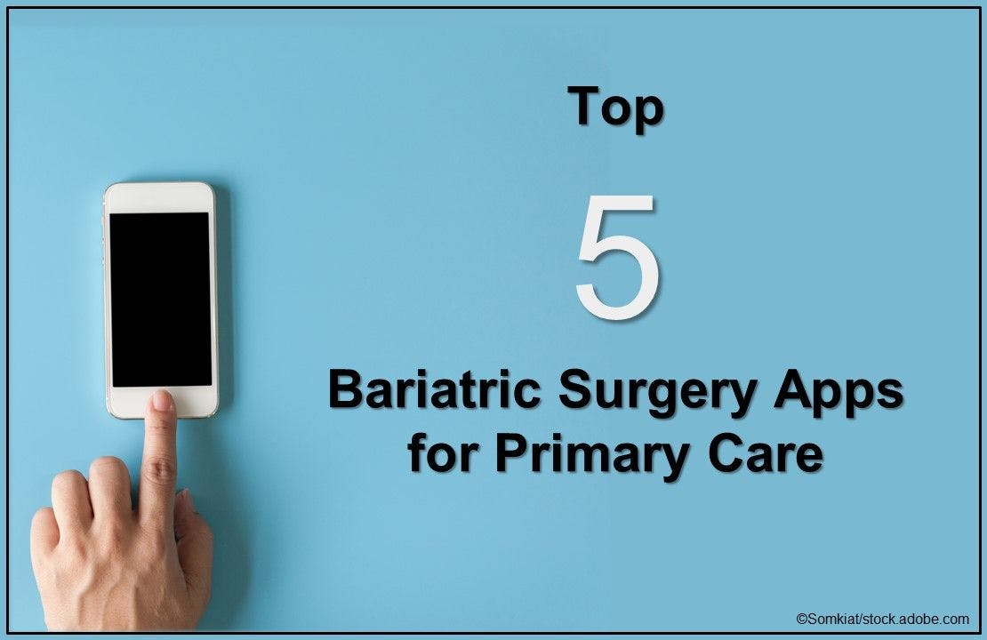 Top 5 Post-bariatric Surgery Apps for Primary Care