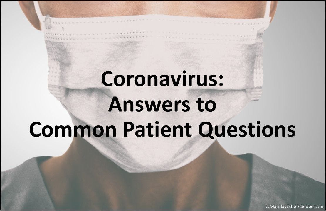 Coronavirus: Answers to Common Patient Questions