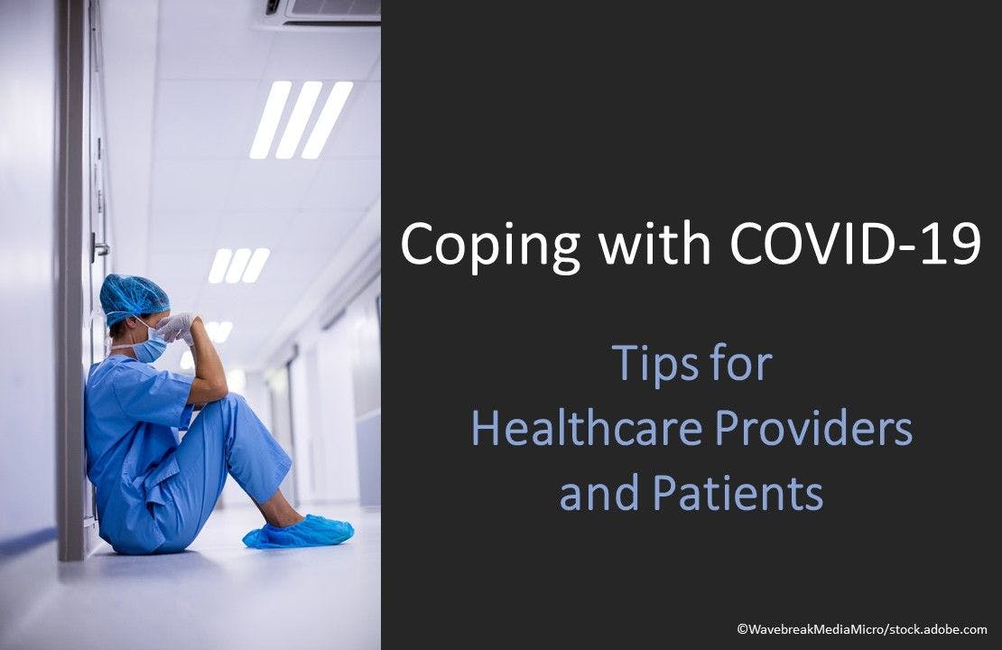 Coping with COVID-19: Tips for Healthcare Providers and Patients