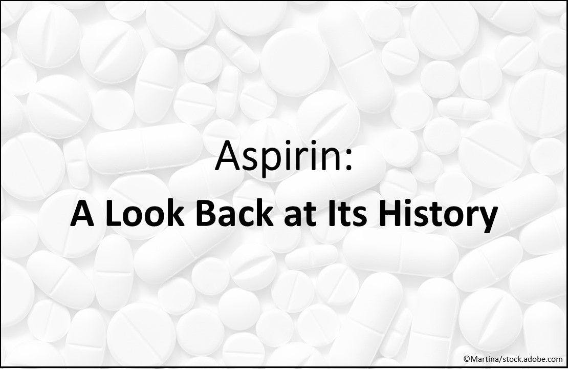 Aspirin: A Look Back at Its History