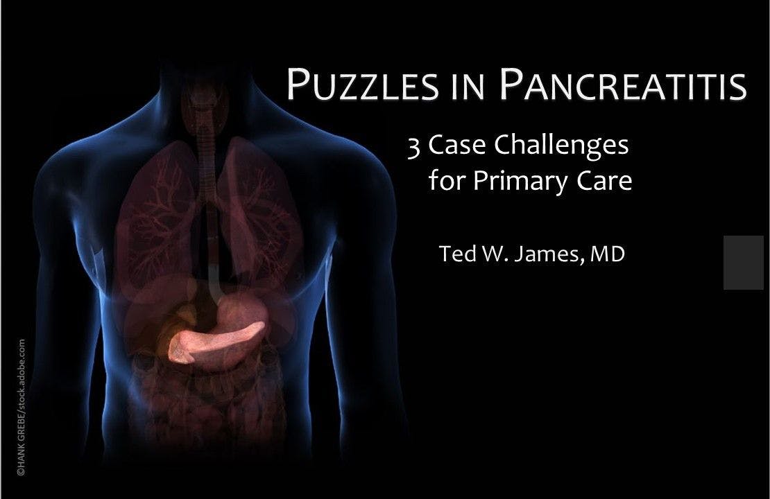 Puzzles in Pancreatitis: 3 Case Challenges for Primary Care 