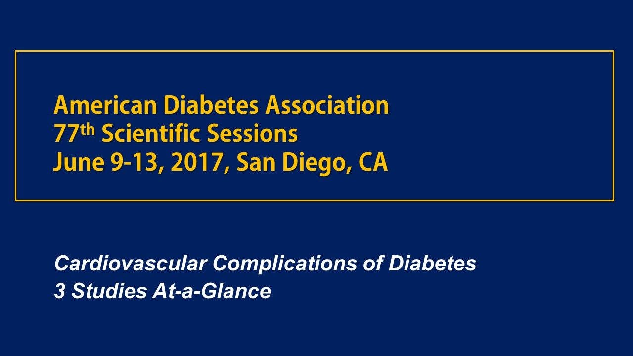 ADA 2017: CV Complications of Diabetes 