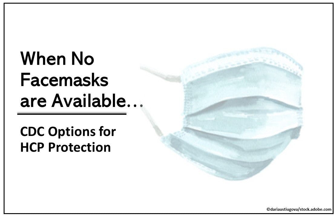 When No Facemasks are Available: CDC Options 