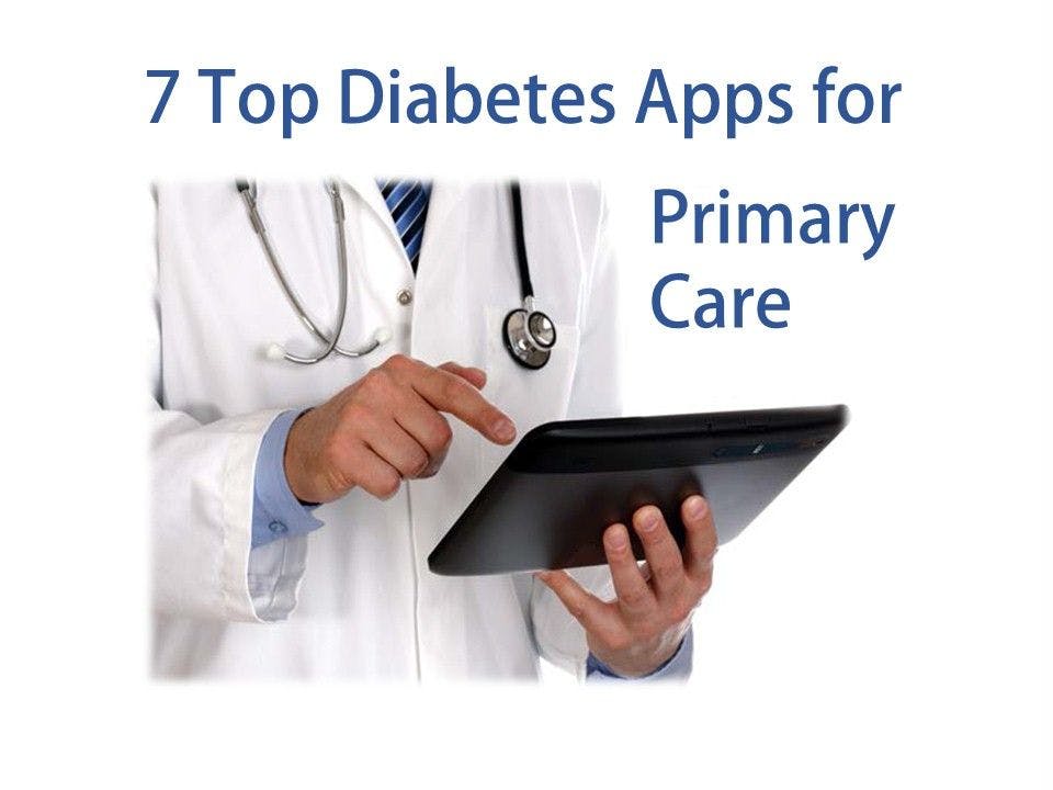 7 Top Diabetes Apps for Primary Care 