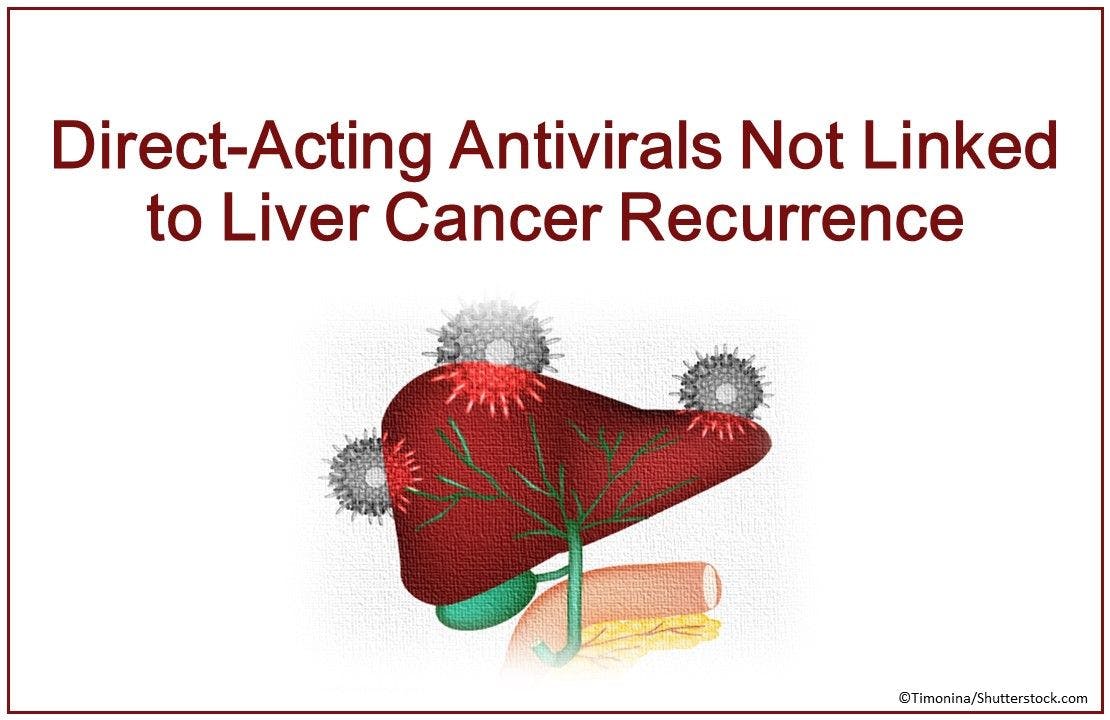 Direct-Acting Antivirals Not Linked to Liver Cancer Recurrence