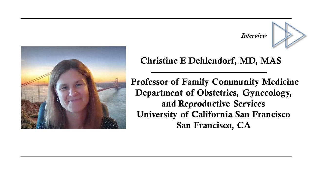 Family Planning My Way: An Interview with UCSF Professor Christine Dehlendorf, MD, MAS 