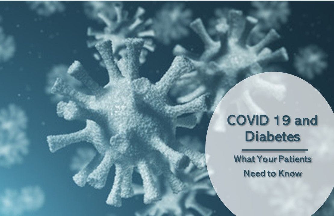 COVID-19 and Diabetes: What Your Patients Need to Know 