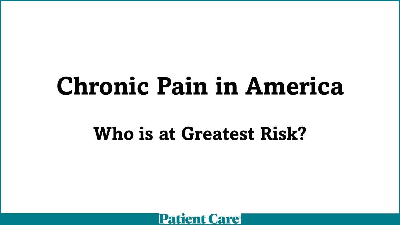 Chronic Pain in America: Who is at Greatest Risk?