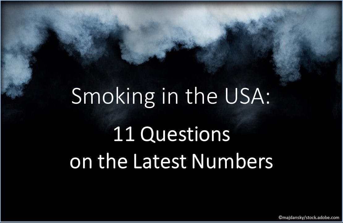 Smoking in the USA: 11 Questions on the Latest Numbers