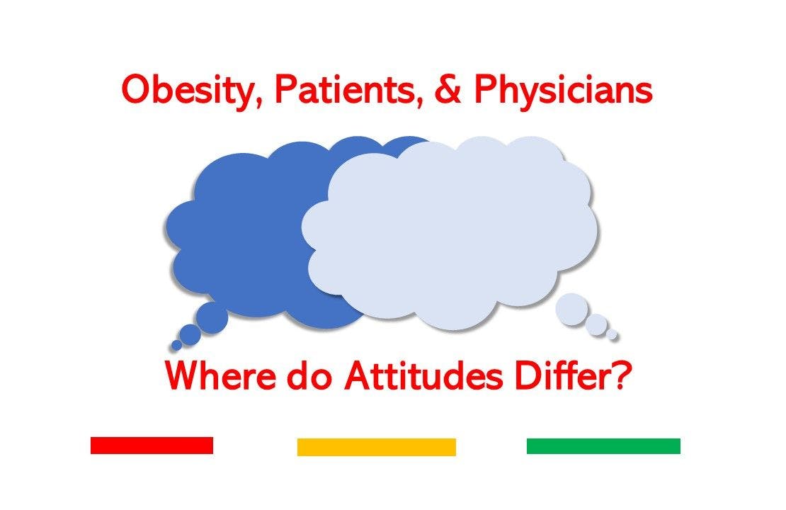 Obesity, Patients, & Physicians: Where do Attitudes Differ?