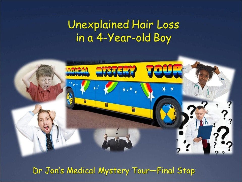 Unexplained Hair Loss in a 4-Year-Old Boy 