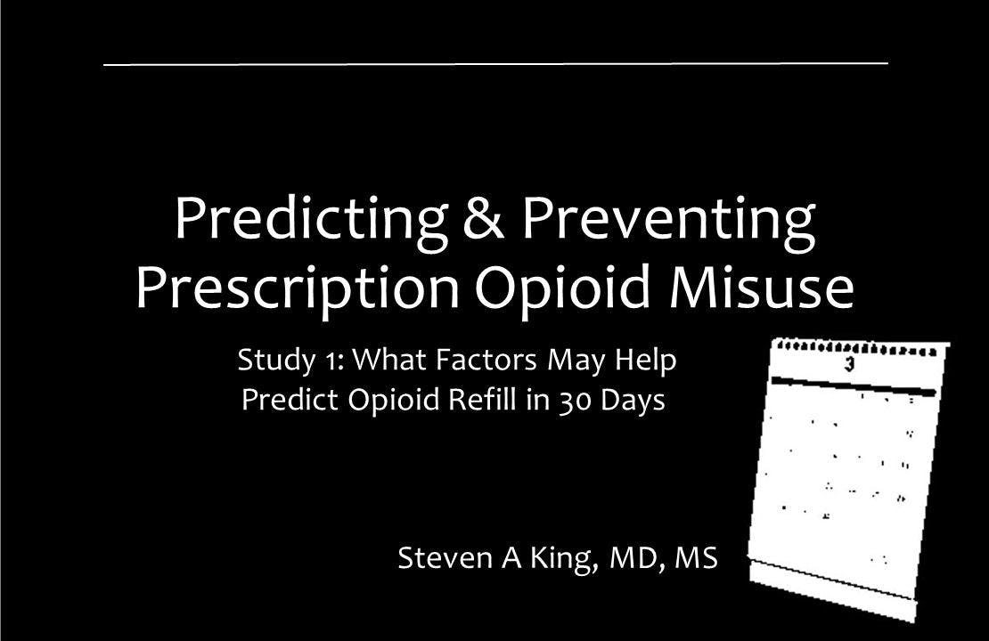 Opioid Scripts for Acute Pain in Primary Care: Factors Affecting Refill within 30 Days 