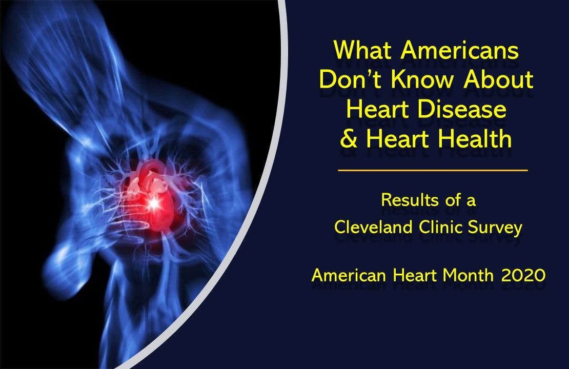 Survey: What Americans Don't Know about Heart Disease & Heart Health
