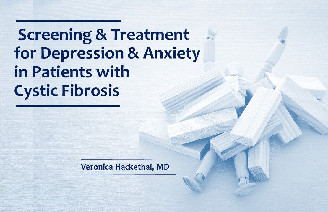 How to Screen & Treat  Depression in Patients with Cystic Fibrosis 