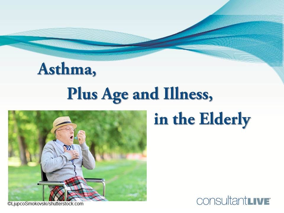 Asthma, Plus Age and Illness, in the Elderly 