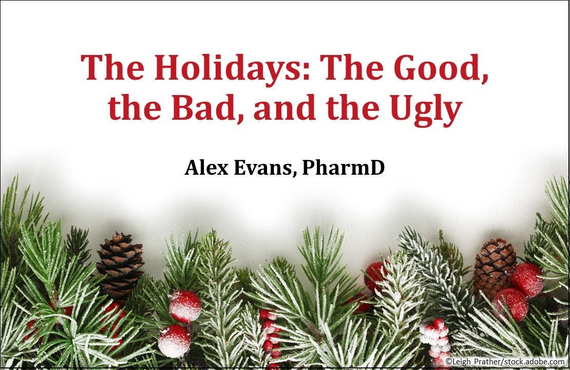 The Holidays: The Good, the Bad, and the Ugly
