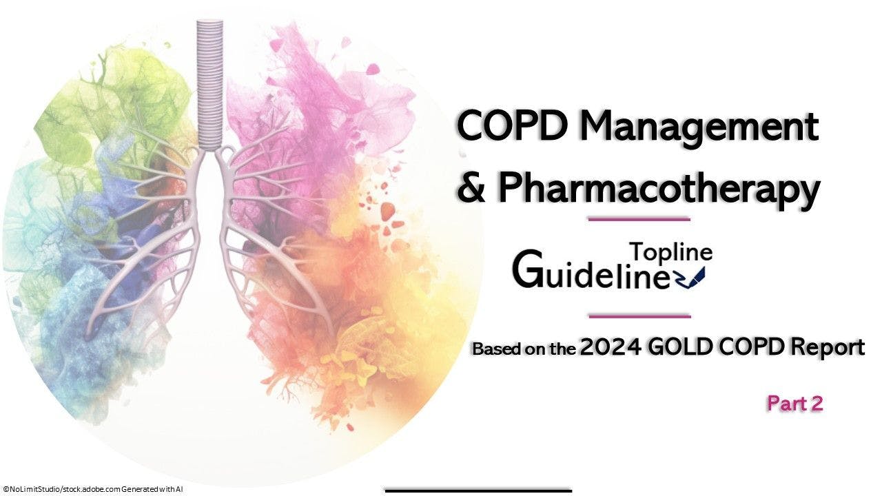 COPD Management & Pharmacotherapy: A GOLD Guideline Topline 
