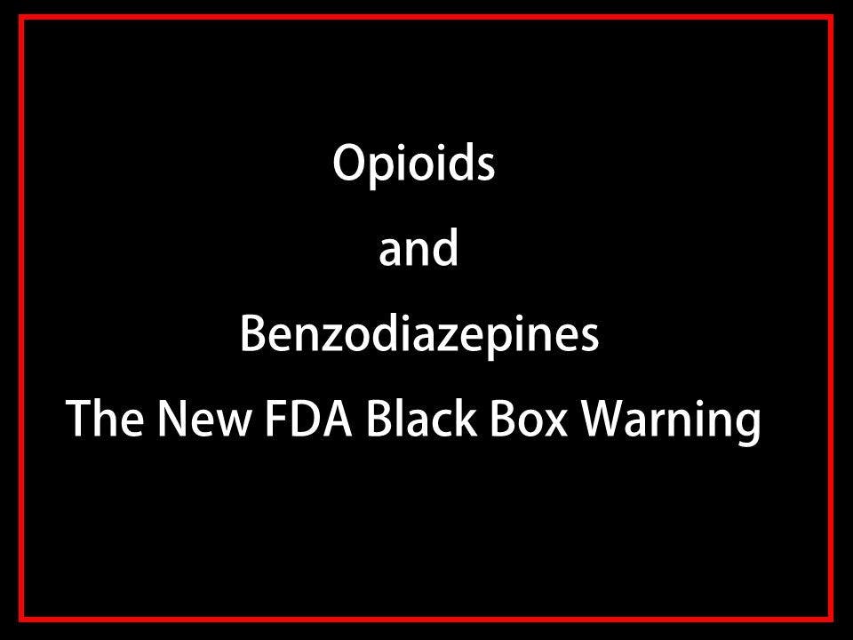 Opioids and Benzodiazepines Share New FDA Warning  