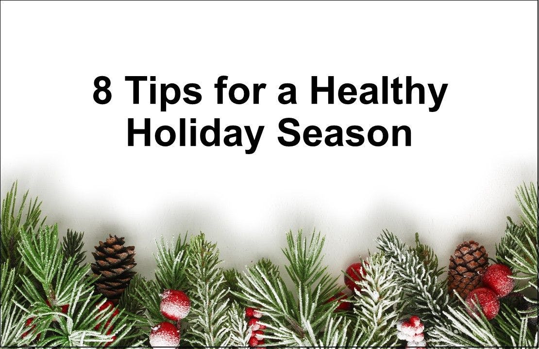 8 Tips for a Healthy Holiday Season