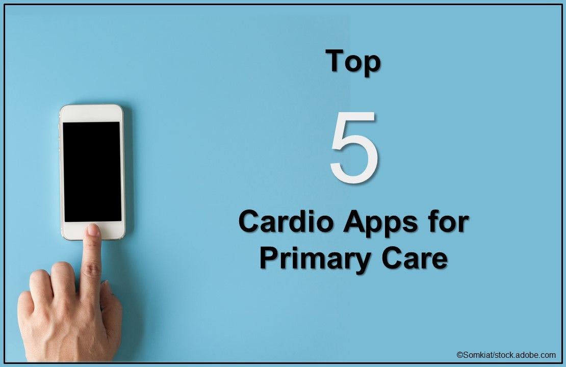 Top 5 Cardio Apps for Primary Care