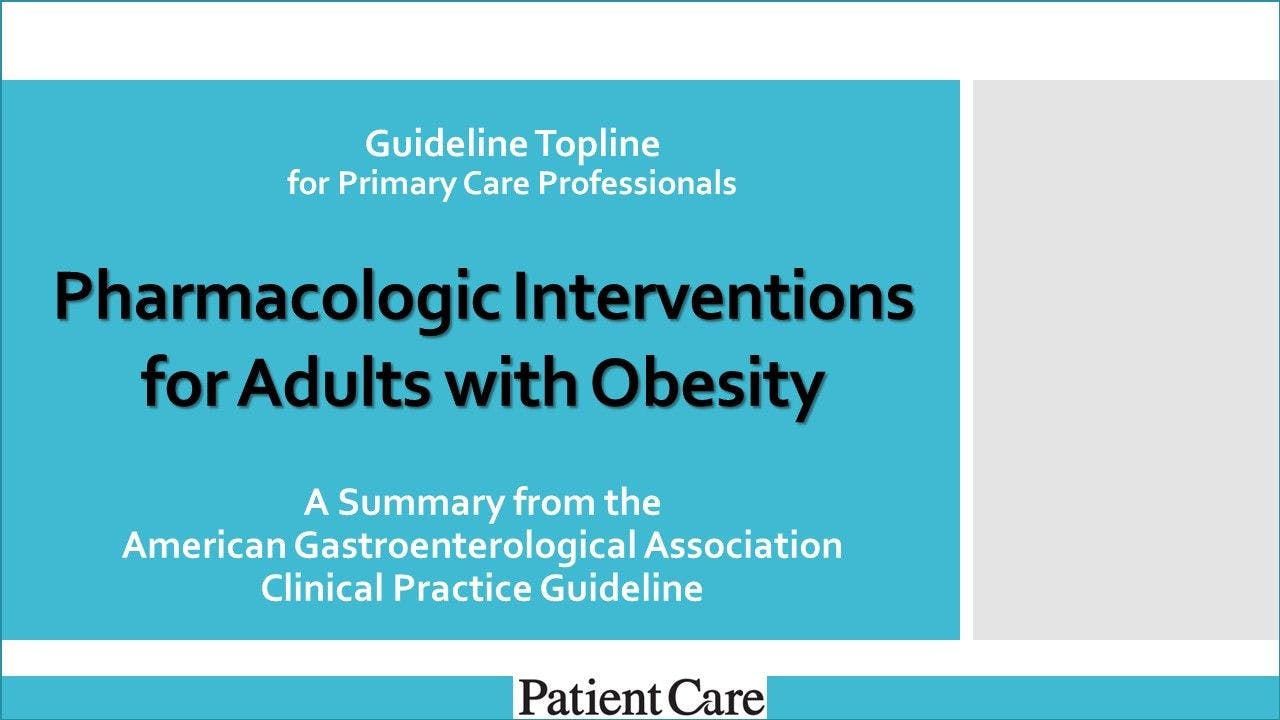Pharmacologic Interventions for Adults with Obesity: Guideline Topline for Primary Care