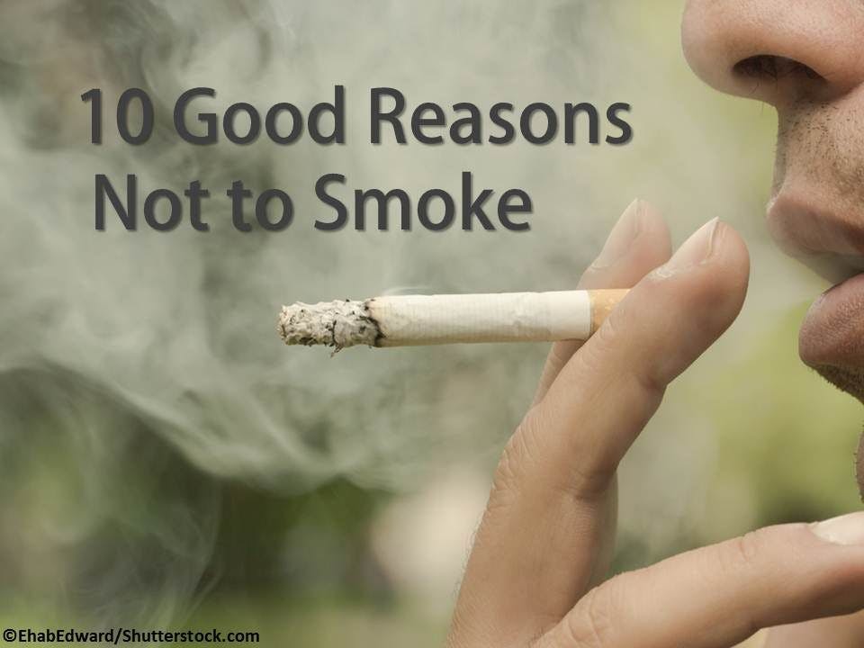 10 Good Reasons Not to Smoke 