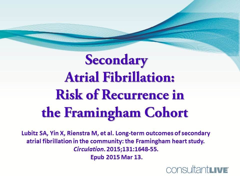 Secondary AF: Risk of Recurrence Found in Framingham
