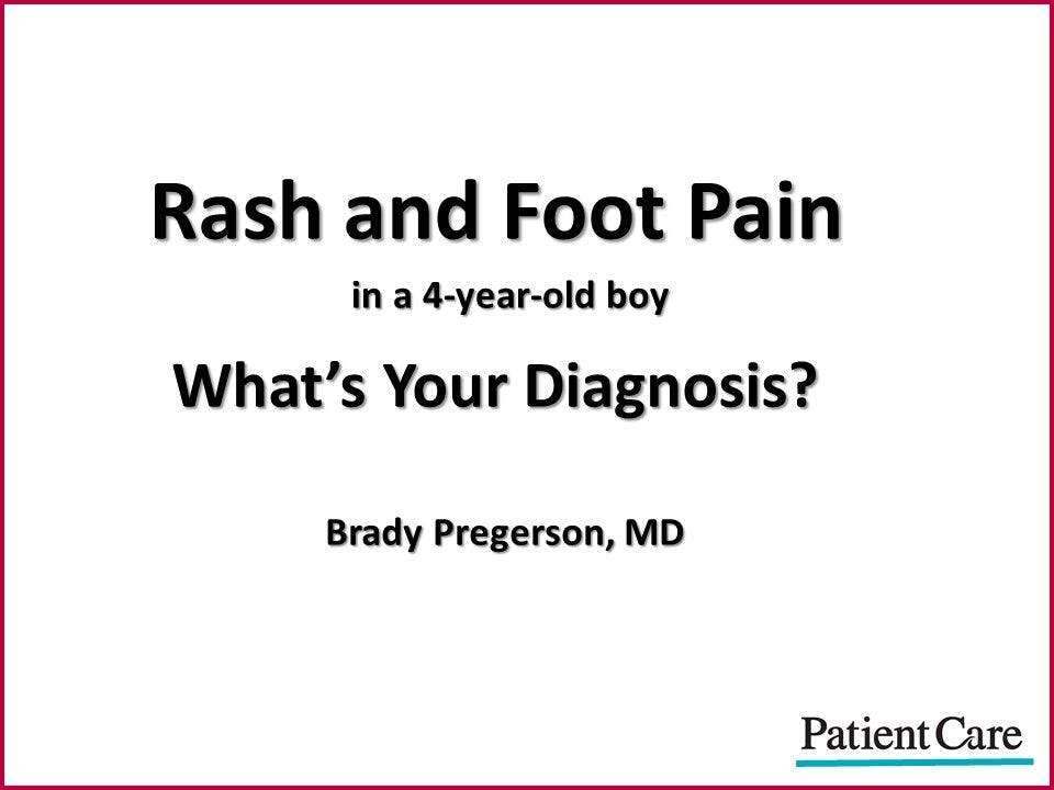 Rash and Foot Pain in a 4-year-old Boy