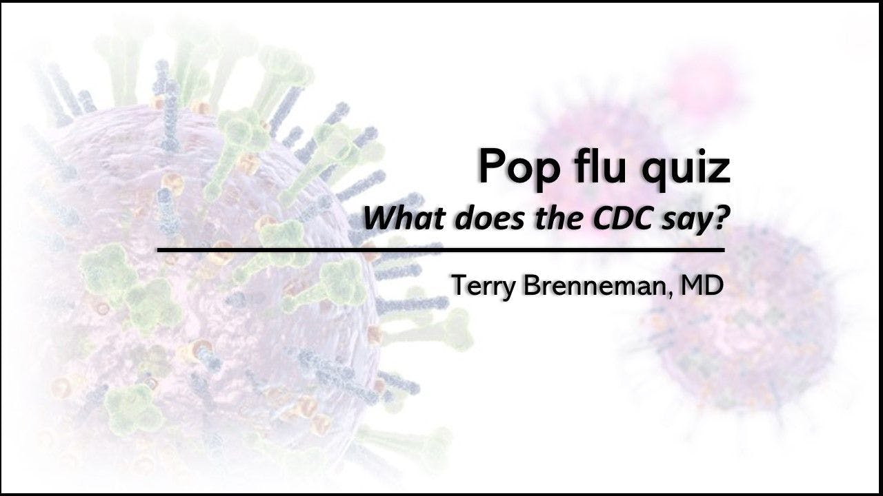 Pop Flu Quiz: What does the CDC say?