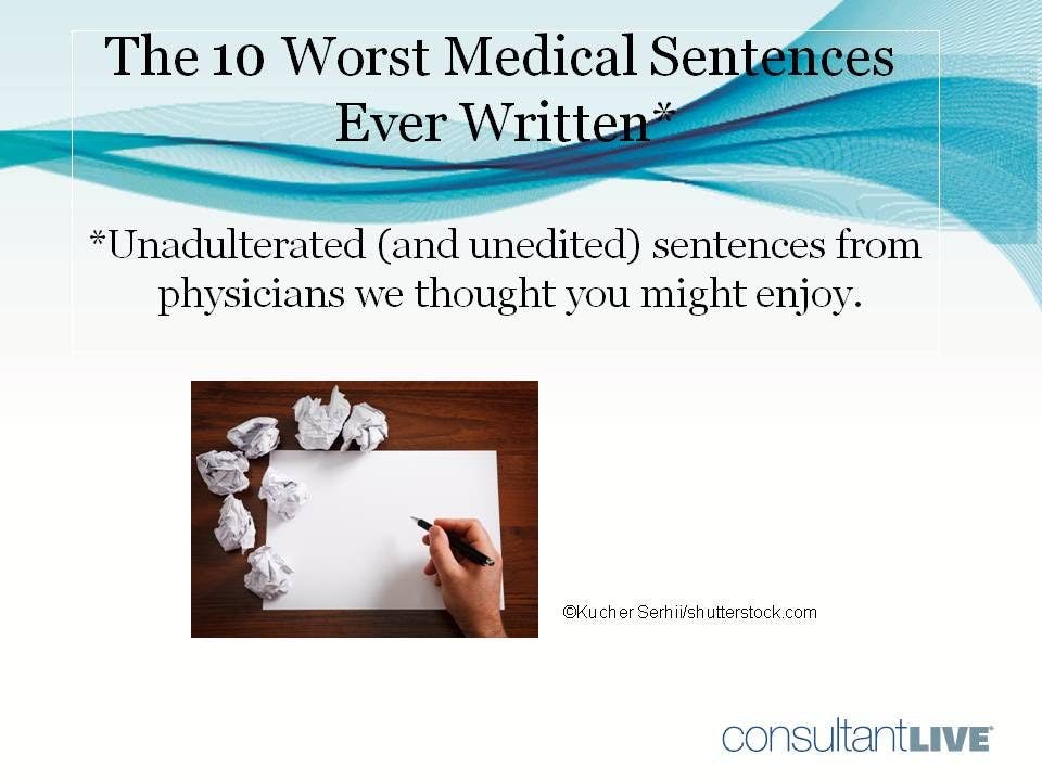 10 Worst Medical Sentences Ever Written