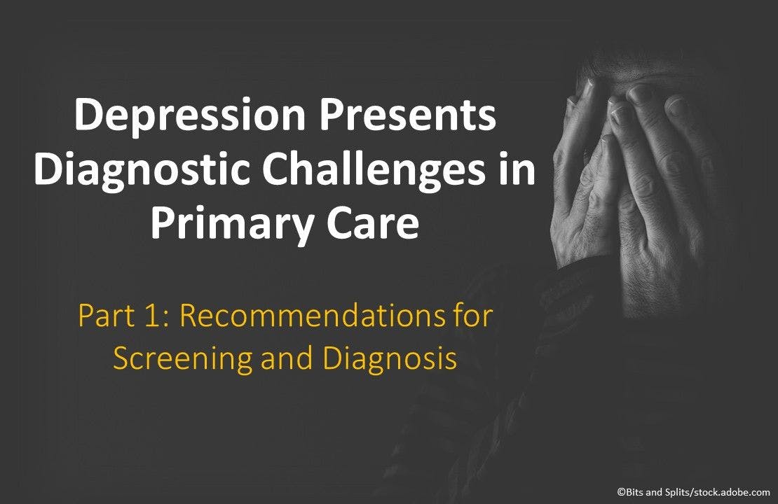 Depression Presents Diagnostic Challenges in Primary Care