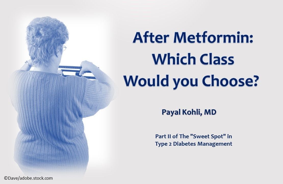After Metformin: Which Class Would you Choose? 
