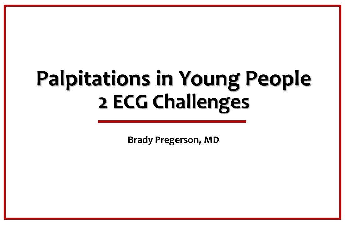 Palpitations in Young People: 2 ECG Challenges 