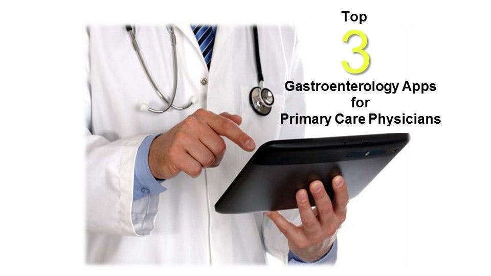 Top 3 GI Apps for Primary Care 