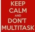 Multitasking Makes You Stupid 