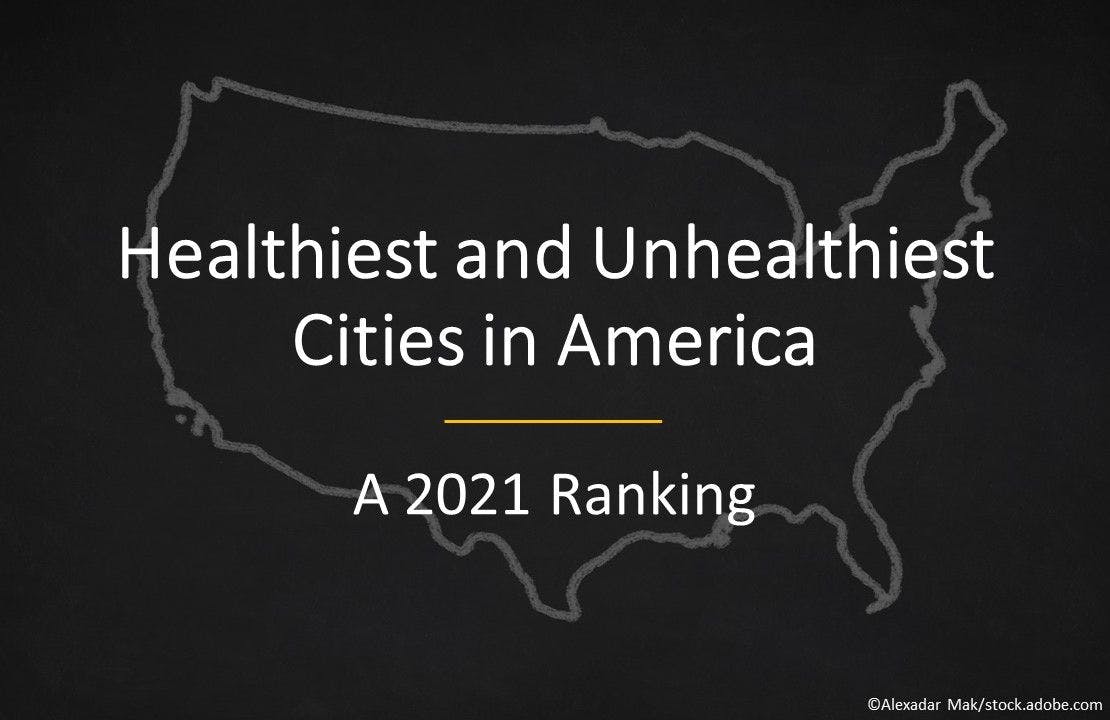 Healthiest and Unhealthiest Cities in America