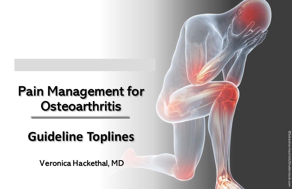 Pain Management for Osteoarthritis: Guideline Toplines 