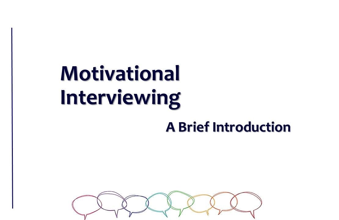 Motivational Interviewing: A Brief Introduction  