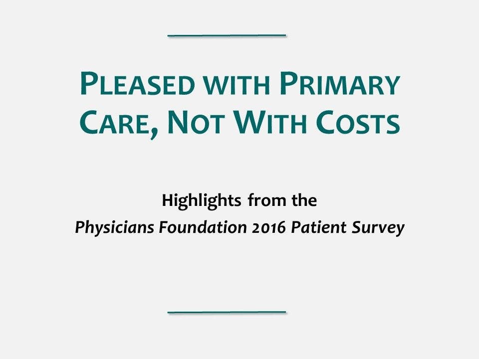 Pleased With Primary Care, Not With Costs