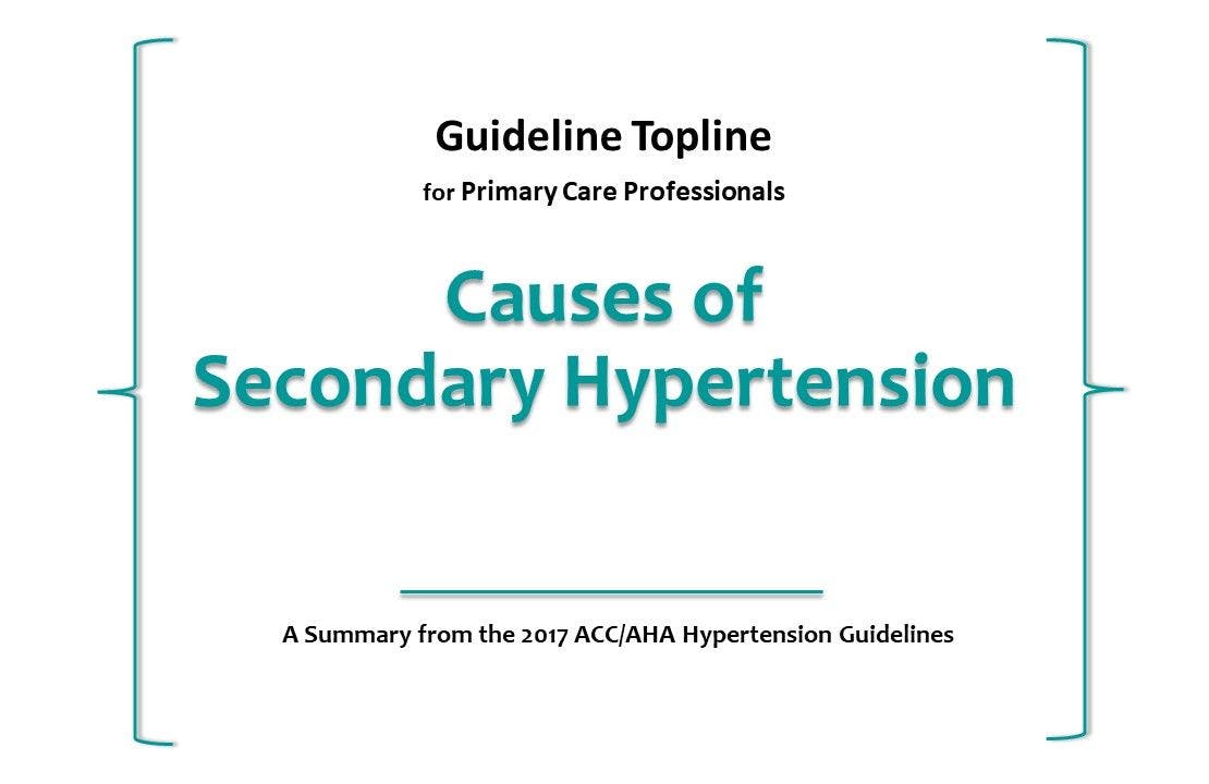 Causes of Secondary Hypertension: A Guideline Topline for Primary Care 