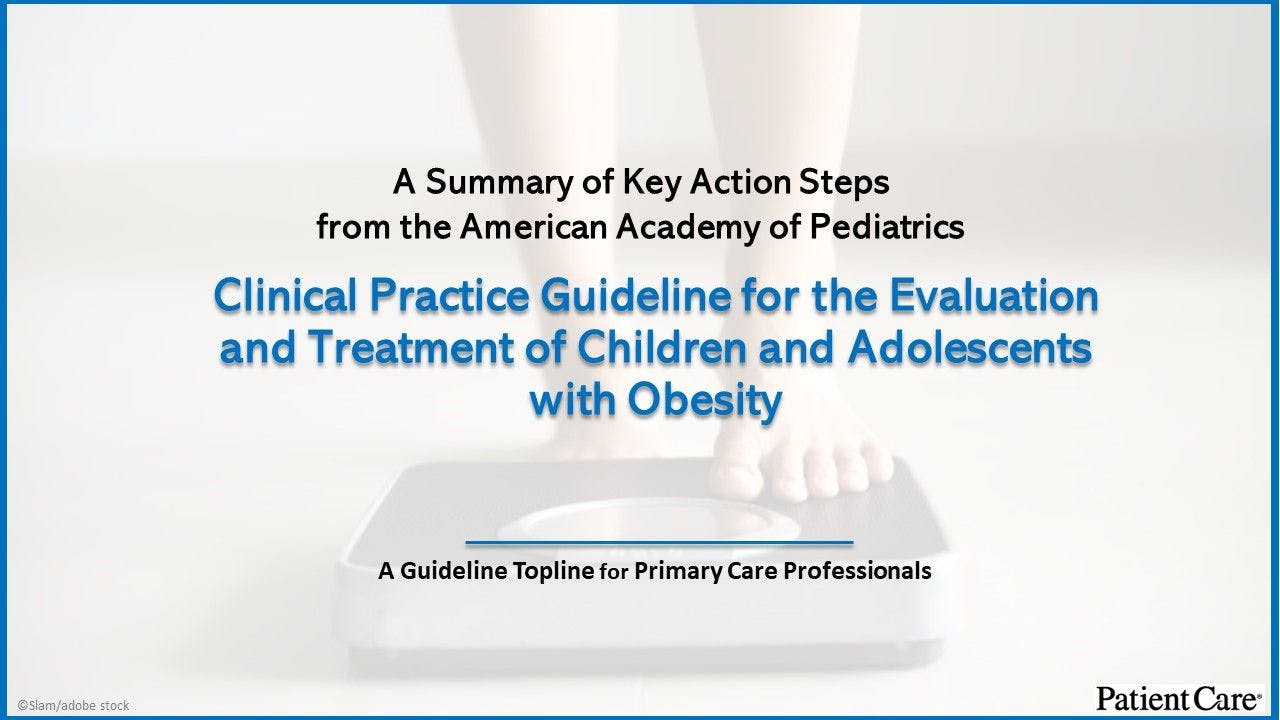 13 Key Action Steps on Pediatric Obesity Evaluation and Treatment: An American Academy of Pediatrics Guideline Topline