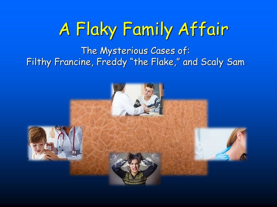 A Family with Flaky Skin 