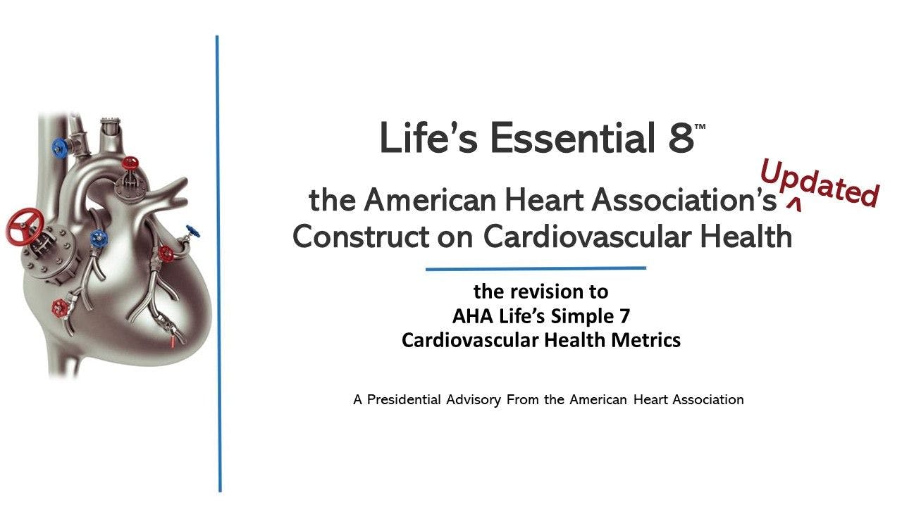American Heart Association Announces "Life's Essential 8" Enhanced Cardiovascular Health Model 