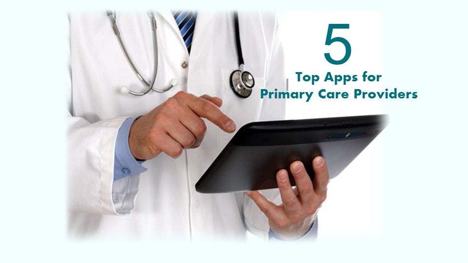 5 Top Apps for Primary Care 