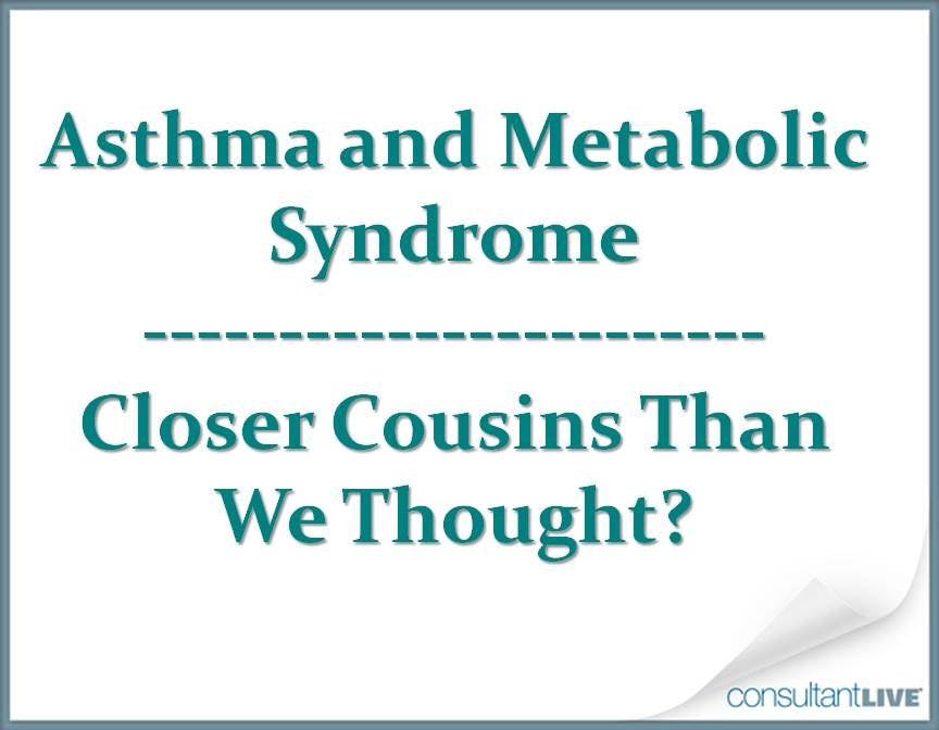Asthma and the Metabolic Syndrome: A Look at the Links 