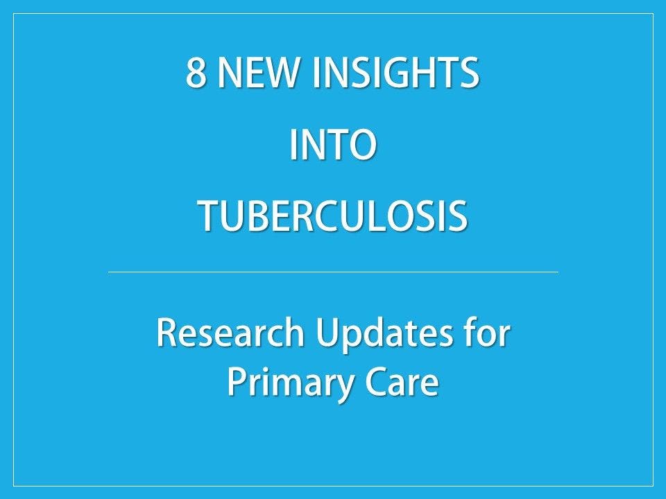 8 New Insights into Tuberculosis 
