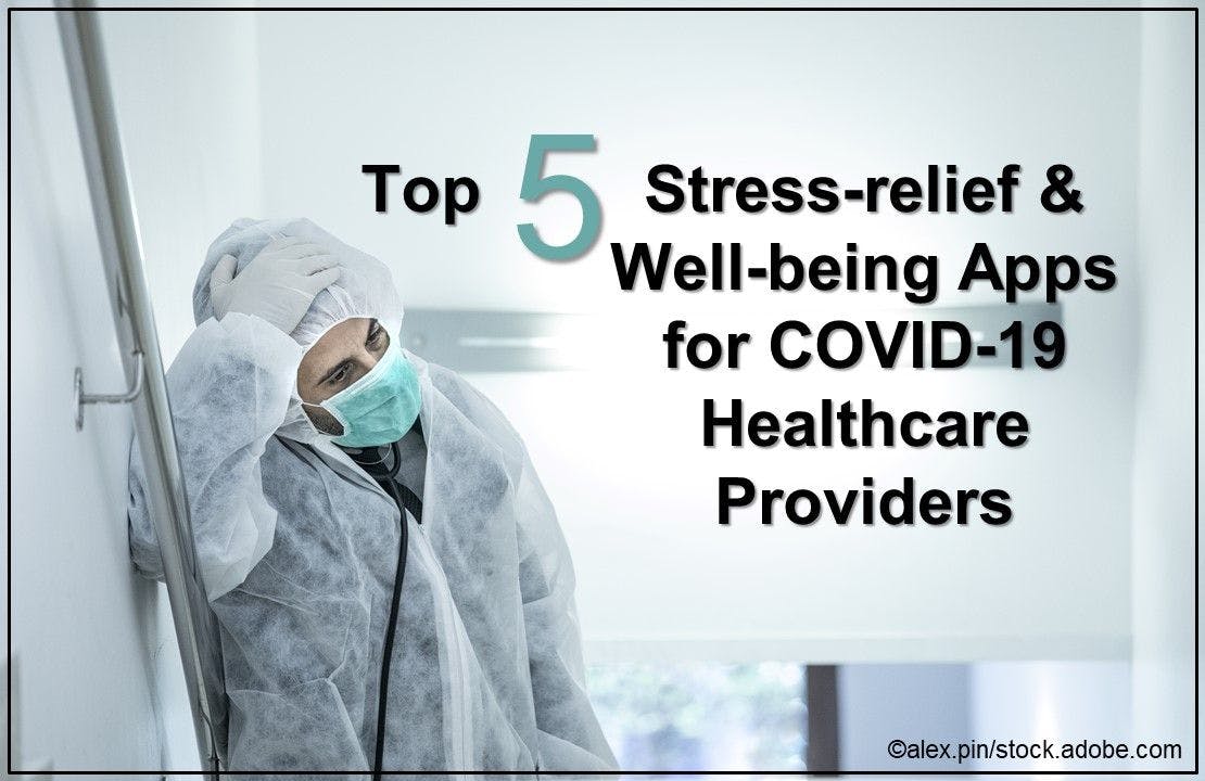 Top 5 Mental Health Apps for COVID-19 Practitioners
