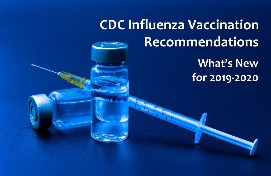 CDC Updates to Flu Vaccination Guidance, 2019-2020